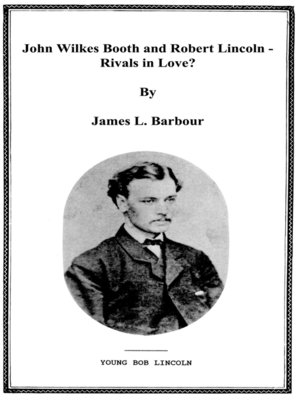 cover image of John Wilkes Booth and Robert Lincoln